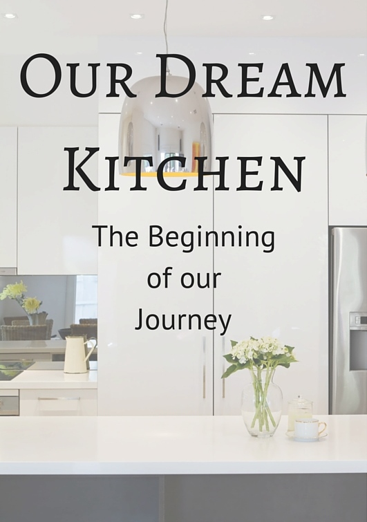 Our Dream Kitchen
